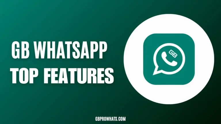 GB WhatsApp top features